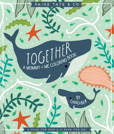 Together: A Mommy + Me Coloring Book Paperback by Stacie Bloomfield