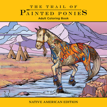 Trail of Painted Ponies Coloring Book Paperback by Rod Barker