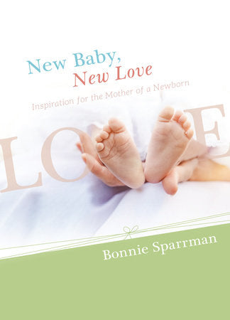 New Baby, New Love Hardcover by Bonnie Sparrman