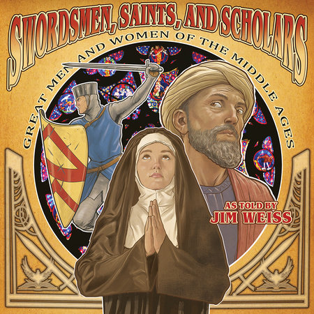 Swordsmen, Saints, and Scholars Audio by Jim Weiss