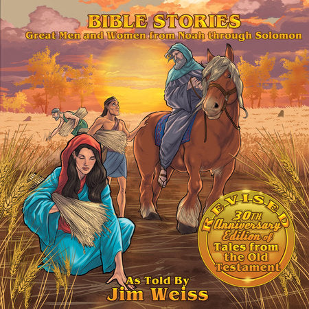 Bible Stories: Great Men and Women from Noah through Solomon Audio by Jim Weiss