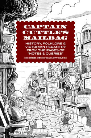 Captain Cuttle's Mailbag Hardcover by Edward Welch; Matt Wiegle