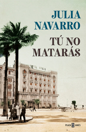 Tú no matarás / You Shall Not Kill Paperback by Julia Navarro