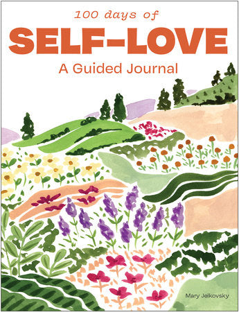 100 Days of Self-Love TR by Mary Jelkovsky