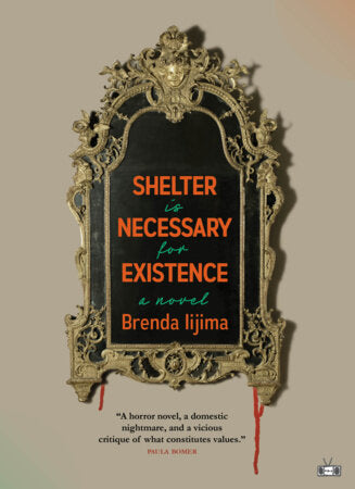 Shelter is Necessary for Existence Paperback by Brenda Iijima