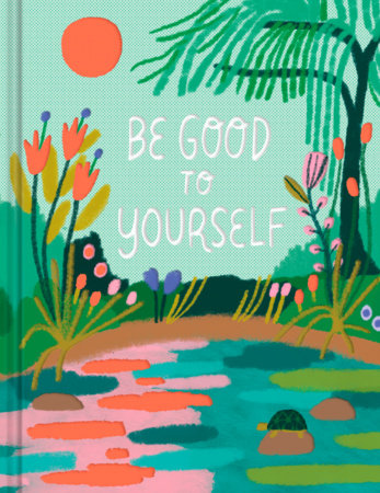 Be Good to Yourself Hardcover by Clark, M. H.