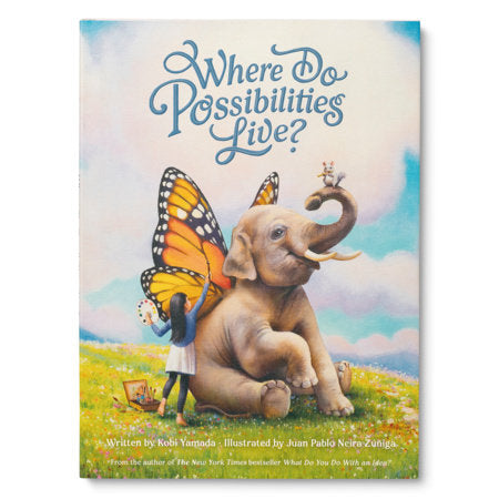 Where Do Possibilities Live? Hardcover by Kobi Yamada, illustrated by Juan Pablo Neira Zúñiga