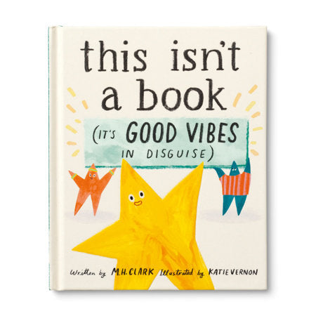 This Isn't a Book (It's Good Vibes in Disguise) Hardcover by M.H. Clark, illustrated by Katie Vernon