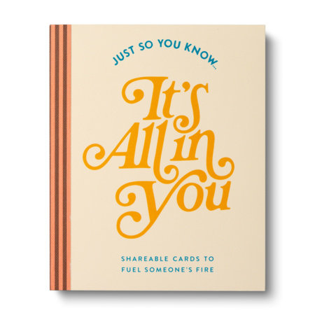 Just So You Know . . . It's All in You Merchandise by Compendium