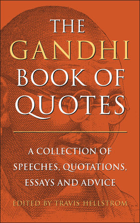 The Gandhi Book of Quotes Hardcover by Travis Hellstrom