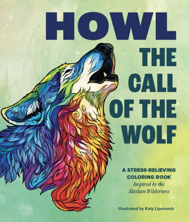 Howl: The Call of the Wolf Paperback by Katy Lipscomb