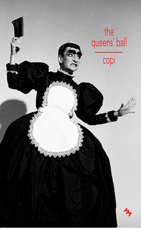 The Queens’ Ball Paperback by Copi; afterword by Thibaud Croisy; translated by Kit Schluter and Olivia Baes