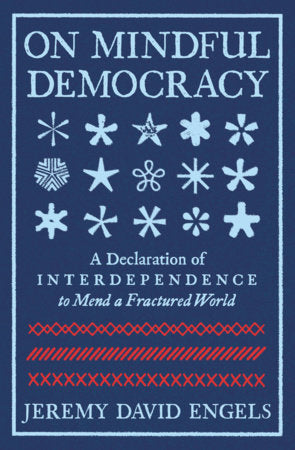 On Mindful Democracy Paperback by Jeremy Engels