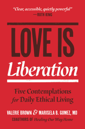 Love Is Liberation Paperback by Valerie Brown and Marisela B. Gomez
