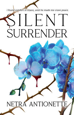 Silent Surrender Paperback by Netra Antionette