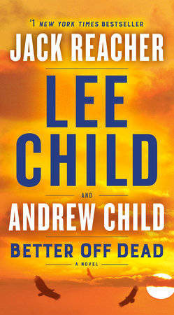 Better Off Dead Paperback by Lee Child and Andrew Child