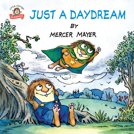 Just a Daydream (Little Critter) Paperback by Mercer Mayer