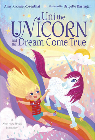 Uni the Unicorn and the Dream Come True Board Book by Amy Krouse Rosenthal; illustrated by Brigette Barrager