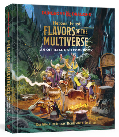 Heroes' Feast Flavors of the Multiverse (Dungeons & Dragons) Hardcover by Kyle Newman, Jon Peterson, Michael Witwer, Sam Witwer, Official Dungeons & Dragons Licensed