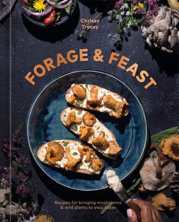 Forage & Feast Hardcover by Chrissy Tracey