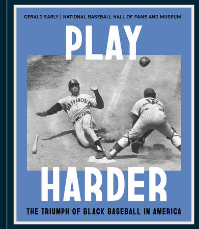 Play Harder Hardcover by Gerald Early and the National Baseball Hall of Fame; Foreword by Dave Winfield