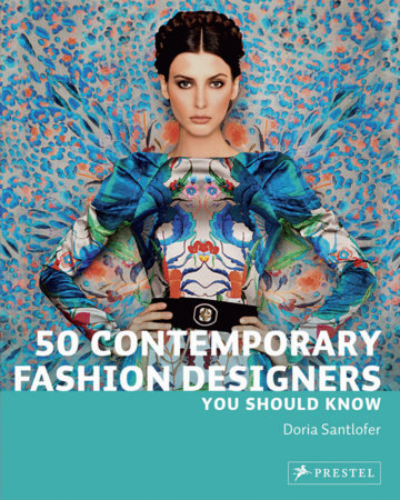 50 Contemporary Fashion Designers You Should Know Paperback by Doria Santlofer