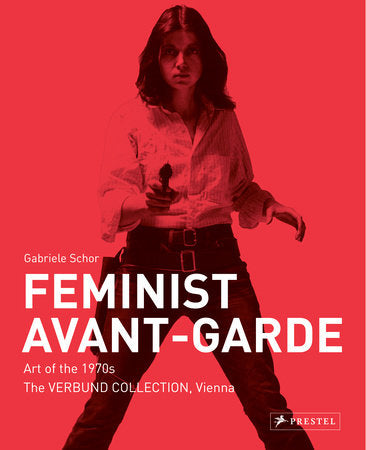 Feminist Avant-Garde Hardcover by Gabriele Schor
