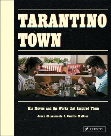Tarantino Town Hardcover by Johan Chiaramonte and Camille Mathieu