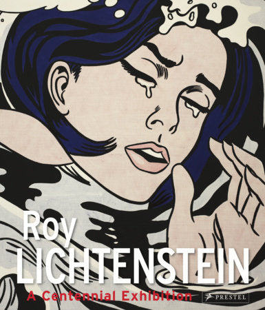 Roy Lichtenstein Hardcover by Gunhild Bauer and Klaus Albrecht Schröder