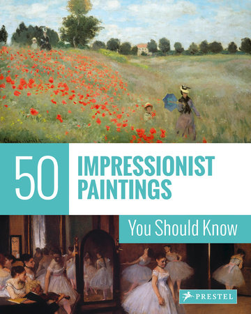 50 Impressionist Paintings You Should Know Paperback by Ines Janet Engelmann