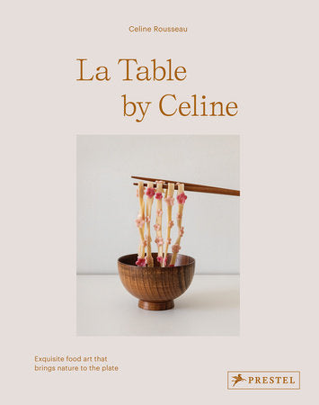 La Table by Celine Hardcover by Celine Rousseau