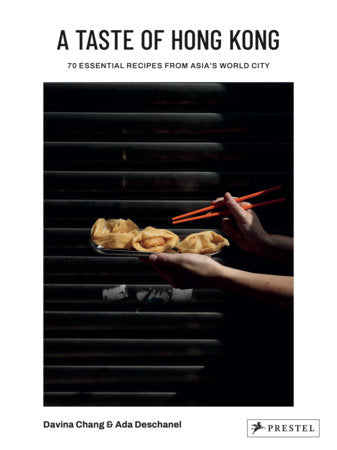 A Taste of Hong Kong Hardcover by Davina Chang, Ada Deschanel