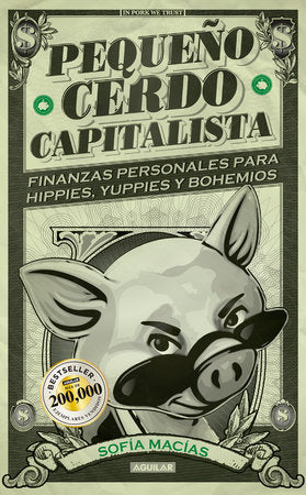 Pequeño cerdo capitalista / Build Capital with Your Own Personal Piggybank Paperback by Sofía Macías