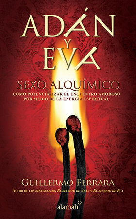 Adán y Eva. Sexo alquímico / Adam and Eve: Sexo alquímico Paperback by Guillermo Ferrara