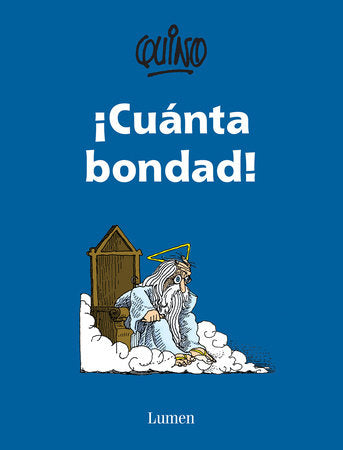 ¡Cuanta bondad! / So Much Goodness! Paperback by Quino