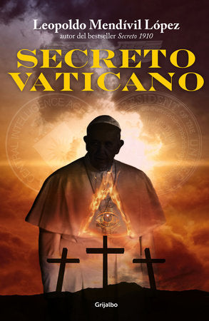 El secreto Vaticano / Vatican Secret Paperback by Leopoldo Mendivil López