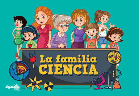 La familia ciencia / The Science Family Paperback by Algarabía