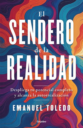 El sendero de la realidad / The Path of Reality Paperback by Emanuel Toledo