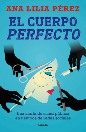 El cuerpo perfecto / The Perfect Body Paperback by Ana Lilia Pérez