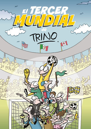 El tercer mundial de Trino / Trino's Third World Cup Paperback by Trino
