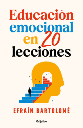 Educación emocional en 20 lecciones / Emotional Education in 20 Lessons Paperback by Efraín Bartolomé