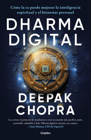 Dharma digital / Digital Dharma: How AI Can Elevate Spiritual Intelligence and Personal Well-Being Paperback by Deepak Chopra