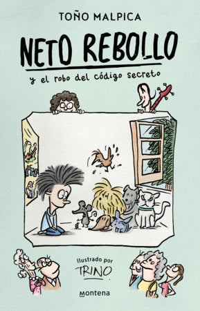 Neto Rebollo y el robo del código secreto / Neto Rebollo and the Theft of the Secret Code Paperback by Toño Malpica
