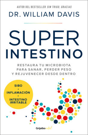 Superintestino / Super Gut: A Four-Week Plan to Reprogram Your Microbiome, Restore Health, and Lose Weight Paperback by Williams Dr. Davis