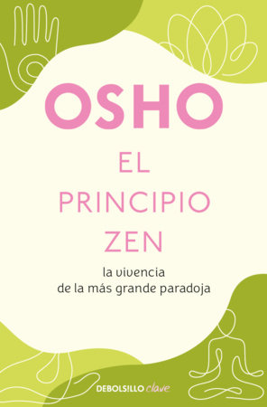 El principio Zen / The Zen Principle Paperback by Osho