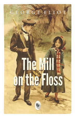 Mill on The Floss, The Paperback by George Eliot
