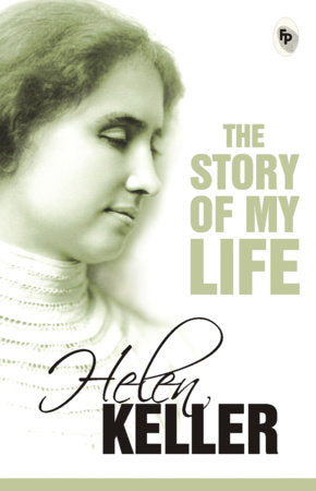 Story of My Life , The Paperback by Helen Keller