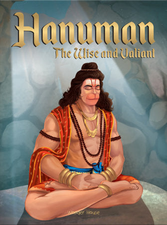 Hanuman - The Wise and Valiant Hardcover by Wonder House Books