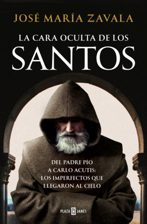 La cara oculta de los santos / The Hidden Face of the Saints Hardcover by José María Zavala