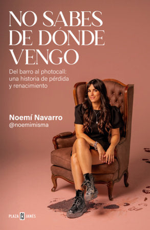 No sabes de dónde vengo / You Don't Know Where I Come from Paperback by Noemi Navarro